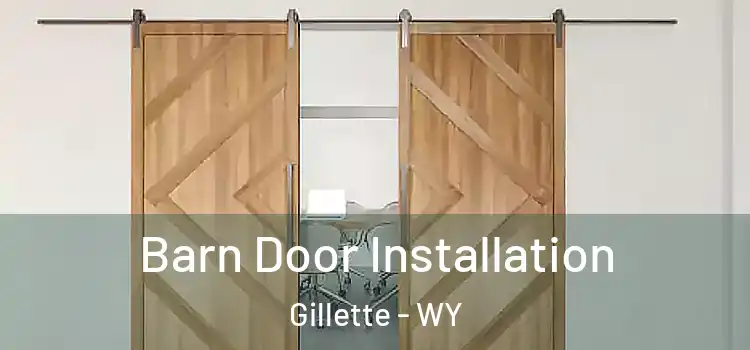 Barn Door Installation Gillette - WY