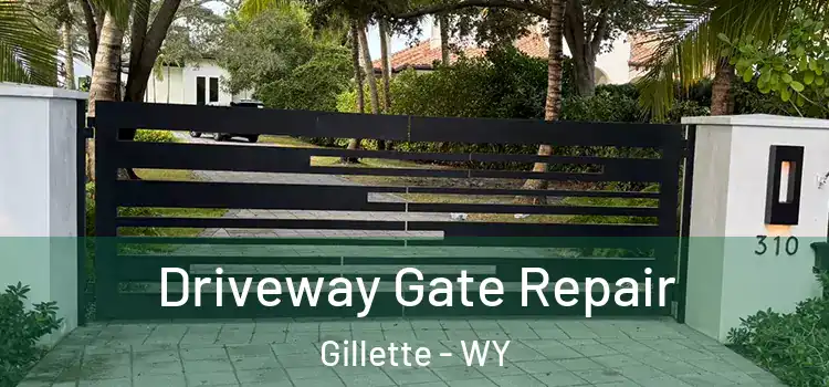 Driveway Gate Repair Gillette - WY