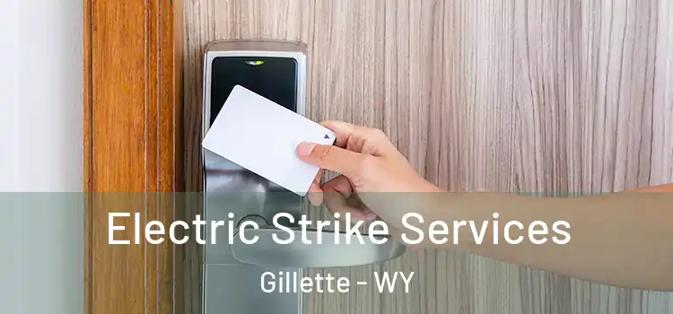 Electric Strike Services Gillette - WY