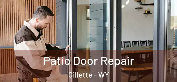 Patio Door Repair Gillette - WY